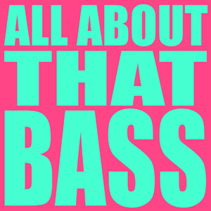 All About That Bass (Work Out Mix)