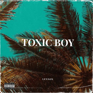 TOXIC BOY