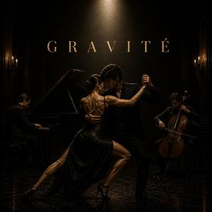 GRAVITÉ
