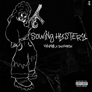 SOWING HYSTERY