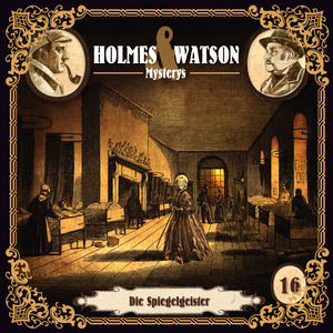 Holmes & Watson Mysterys Folge 16 - Die Spiegelgeister (Teil 25)