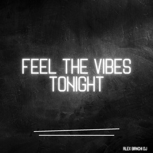 Feel the vibes tonight