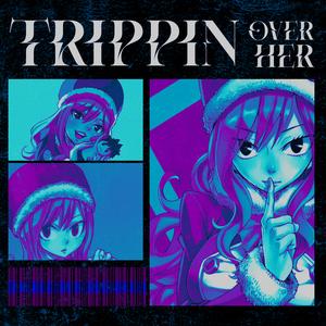 Trippin' (Over Her) (feat. Sh!nki & Marc Knight)
