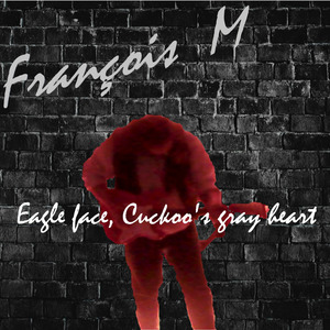 Eagle Face, Cuckoo's Gray Heart