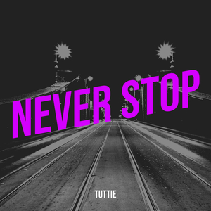 Never Stop
