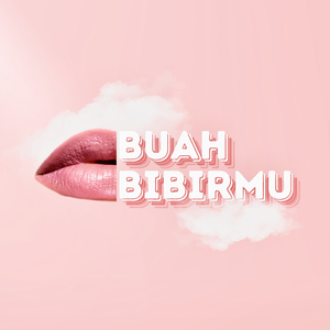 Buah Bibirmu