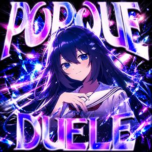 PORQUE DUELE（Slowed）