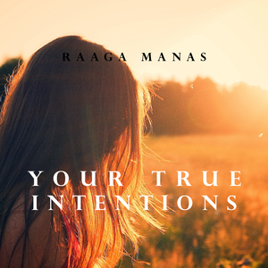 Your True Intentions