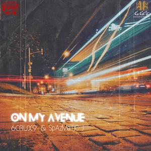 On My Avenue (feat. SpAzMaTiC J)