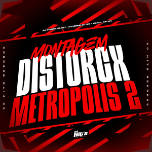 Montagem Distorcx Metropolis 2