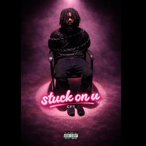 STUCK ON U