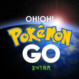 Oh! Oh! Pokemon Go!
