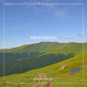 Beneath the Sky 528 Hz