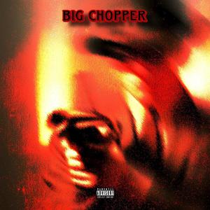 BIG CHOPPER (feat. $MOK3)