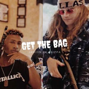 Get the Bag (feat. CJ Dippa)