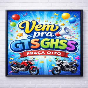 Vem pra GTS praça oito GHSS