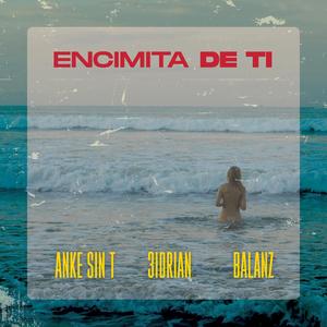 Encimita de ti