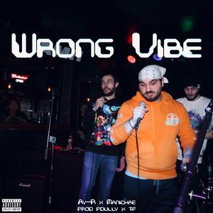 Wrong Vibe (feat. Ay-R & Manichae)