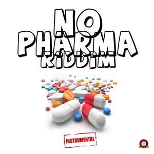 NO PHARMA RIDDIM
