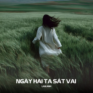 Ngày Hai Ta Sát Vai