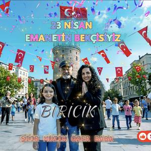 Yirmi üç Nisan Emanetin Bekçisiyiz