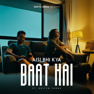 Aisi Bhi Kya Baat Hai