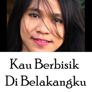 Kau Berbisik Di Belakangku