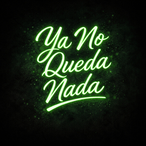 Ya No Queda Nada