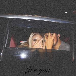 Like You