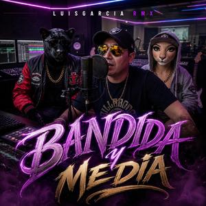 BANDIDA Y MEDIA