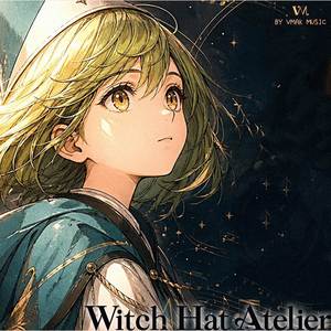 Kaze no Anthem (from "Witch Hat Atelier")
