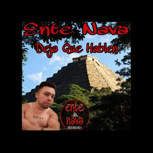 Deja que Hablen (ente nava (Gnosis Gnosia MUSI-K)