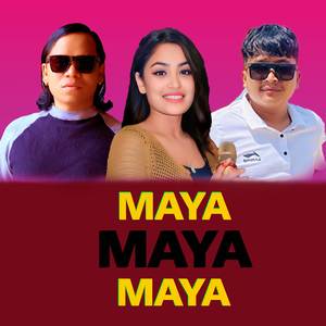 Maya Maya Maya