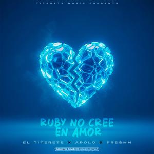 Ruby No Cree En Amor (feat. Freshh Music & Apolo)
