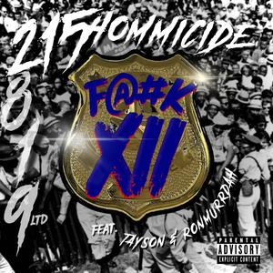 F@#k XII (feat. Tayson & Ron Murrdah)