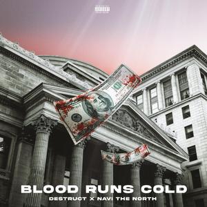 Blood Runs Cold (feat. Navi The North)