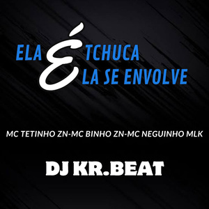 Ela É Tchuca Ela Se Envolve