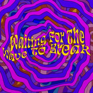 Waiting for the Wave to Break