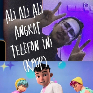 Ali Ali Ali Angkat Telefon Ini (Kpop Version)