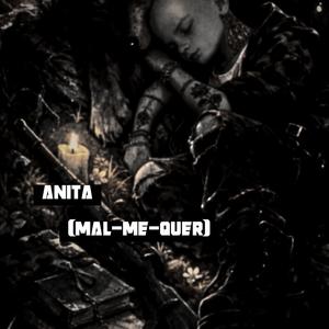 Anita (Mal-Me-Quer)