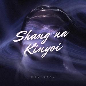 Shang Na Kinyoi (feat. Shyboy Ghetto Taikun & Ching Chong)