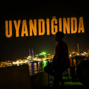 Uyandığında
