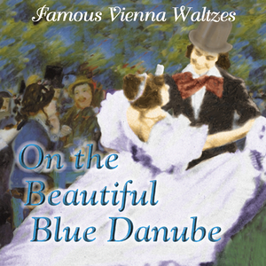An der schönen, blauen Donau, Op. 314 - On The Beautiful Blue Danube