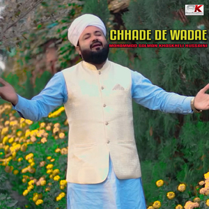 Chhade De Wadae
