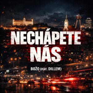 Nechápete nás (feat. Dillem)