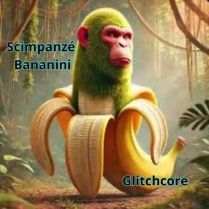 Scimpanzé Bananini (Glitchcore)