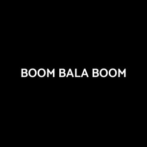 BOOM BALA BOOM