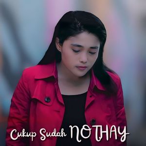 Cukup Sudah (Nothay)