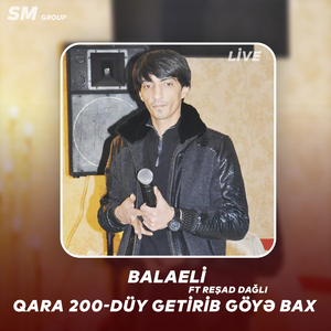 Qara 200-duy getirib goye bax (Live)