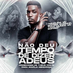 Não Deu Tempo De Dizer Adeus